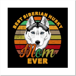 Best Siberian Husky Mom Ever Posters and Art